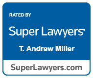 Rated by Super Lawyers T. Andrew Miller Superlawyers.com